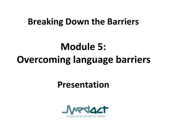 Breaking Down the Barriers Module 5: Overcoming language ...