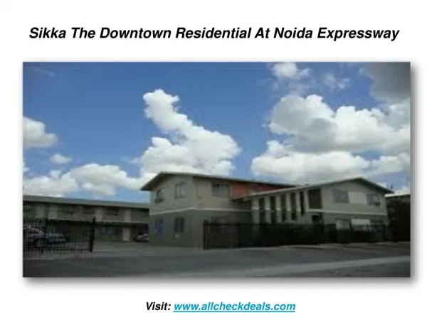 Sikka The Downtown Residential At Noida Expressway