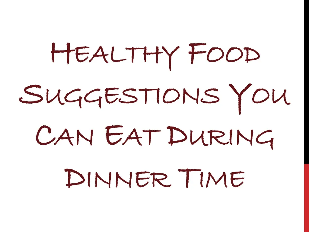 healthy food suggestions you can eat during dinner time