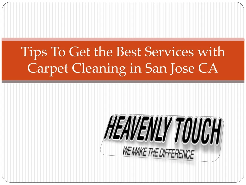 tips to get the best services with carpet cleaning in san jose ca