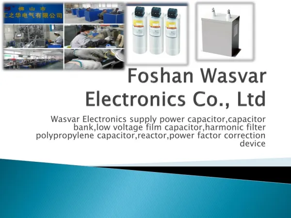 Film capacitor ,www.wascapacitor.com Power Factor Correction
