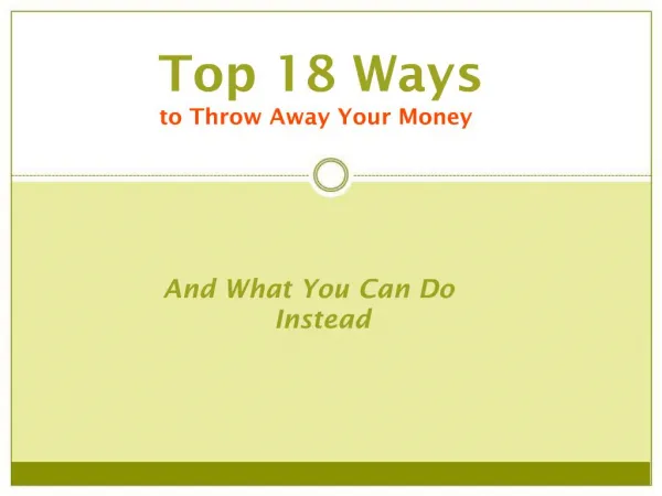 Top 18 Ways To Throw Away Money