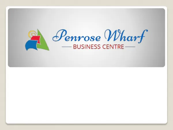 Penrose Wharf Business Centre Presentation