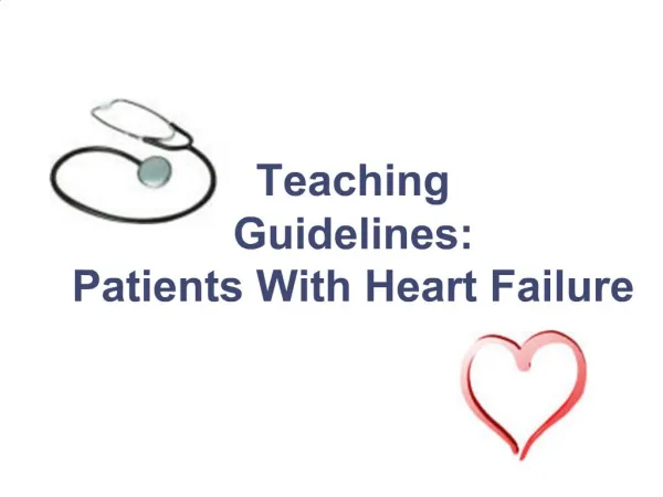 Teaching Guidelines: Patients With Heart Failure