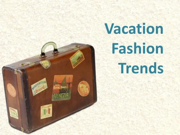 Vacation Fashion Trends