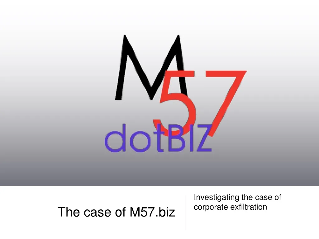 the case of m57 biz