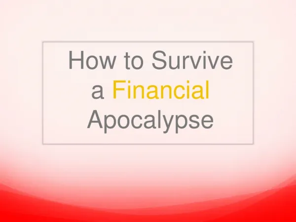 How To Survive a Financial Apocalypse