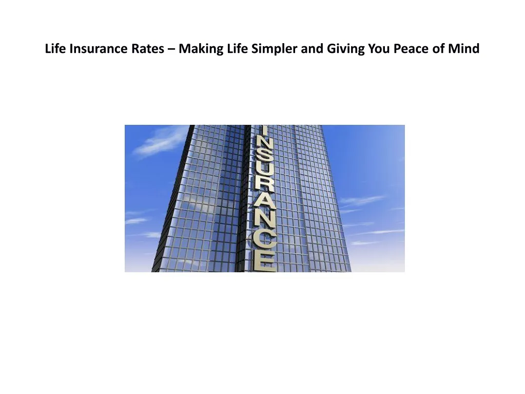 life insurance rates making life simpler and giving you peace of mind