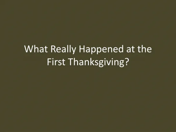 What Really Happened at the First Thanksgiving?