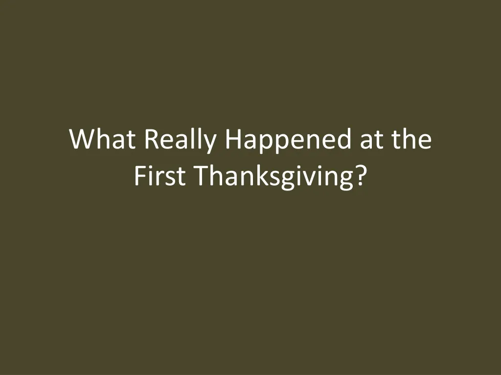 what really happened at the first thanksgiving