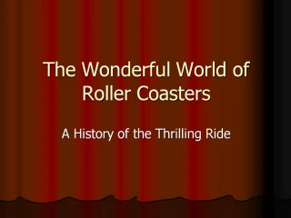 The Wonderful World of Roller Coasters - slide 1
