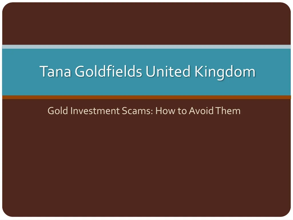 tana goldfields united kingdom