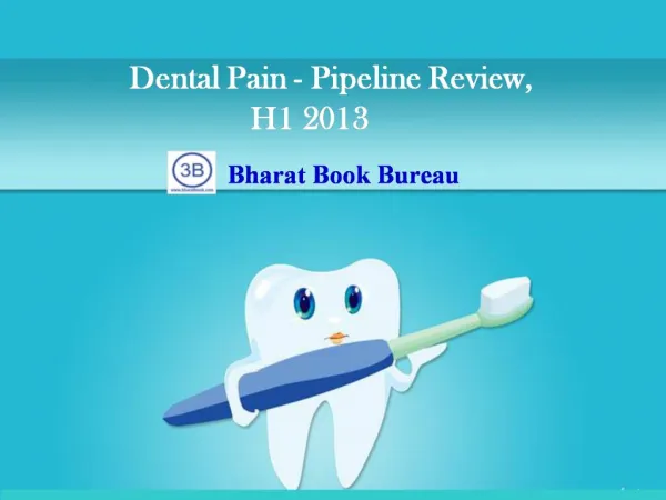 Dental Pain - Pipeline Review, H1 2013