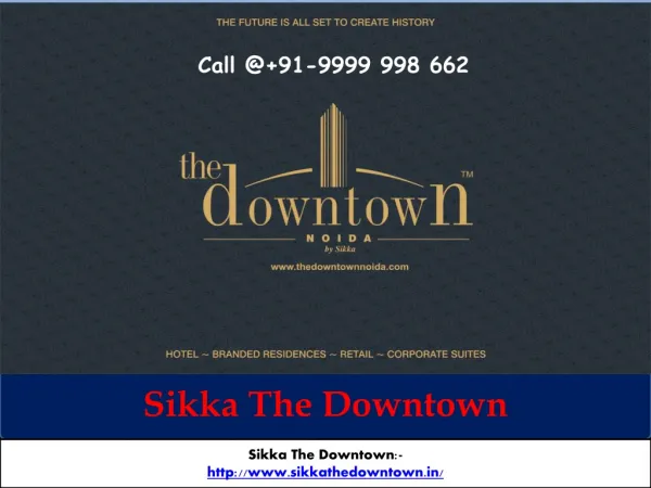 Sikka The Downtown Best Living Option in Noida