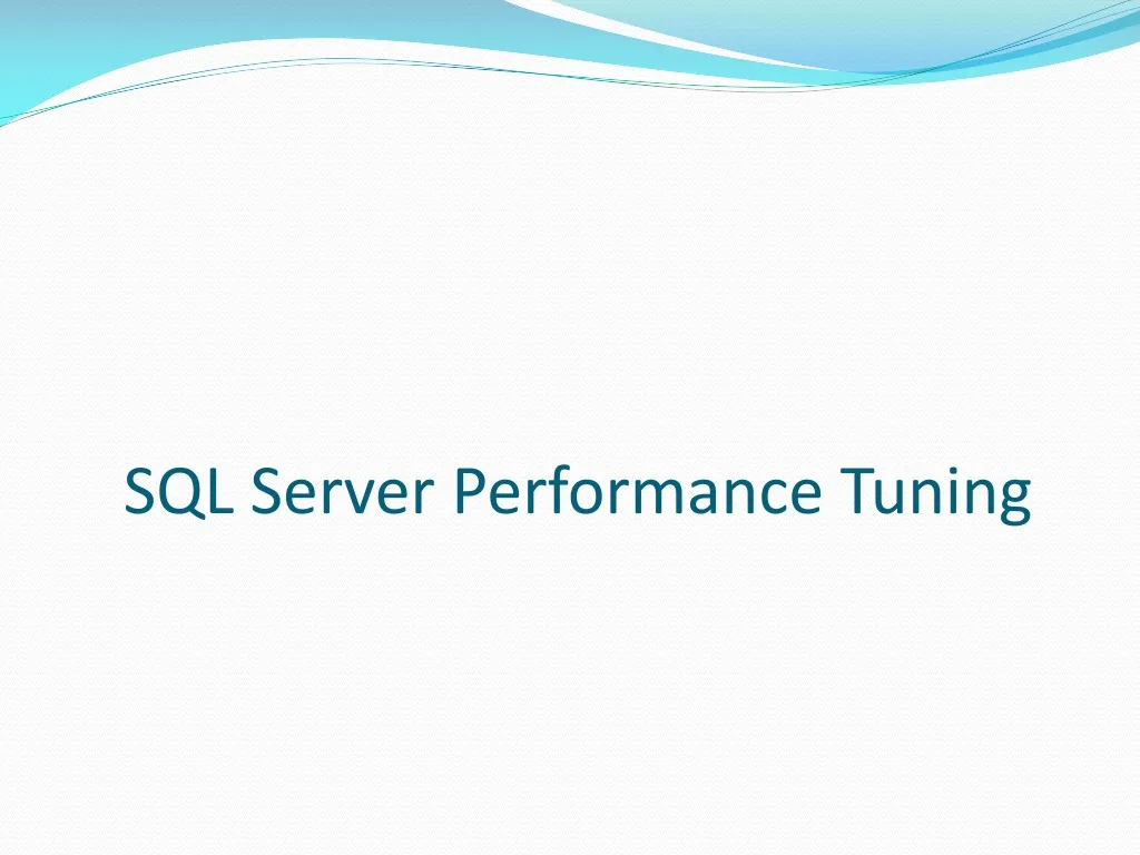 sql server performance tuning