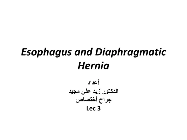 Esophagus and Diaphragmatic Hernia