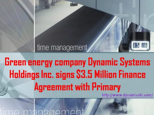 Green energy company Dynamic Systems Holdings Inc. signs $3.