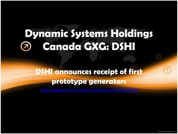 Dynamic Systems Holdings Canada GXG: DSHI announces receipt