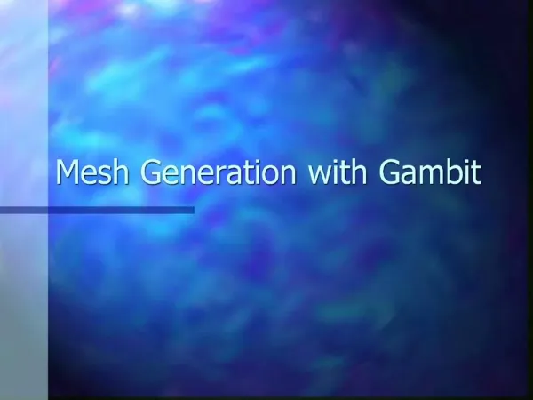 Mesh Generation with Gambit