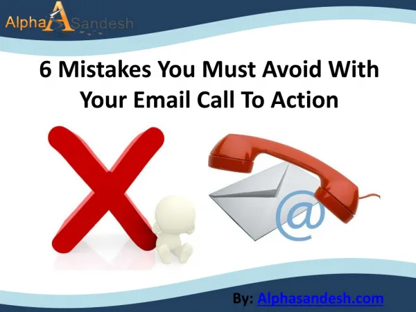 6 Mistakes You Must Avoid With Your Email Call To Action