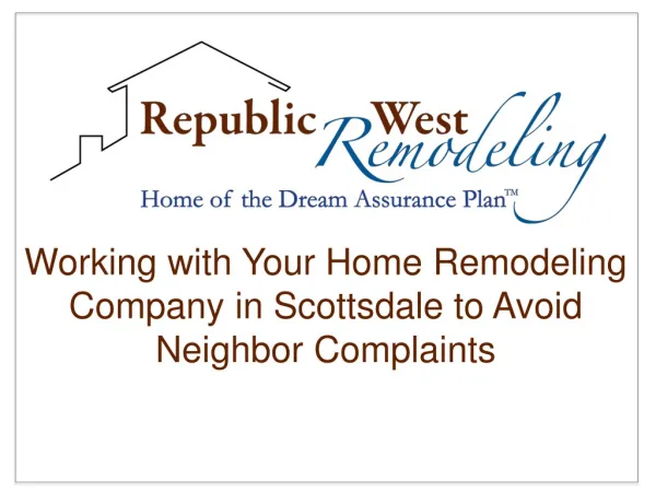 Working with Your Home Remodeling Company in Scottsdale to A