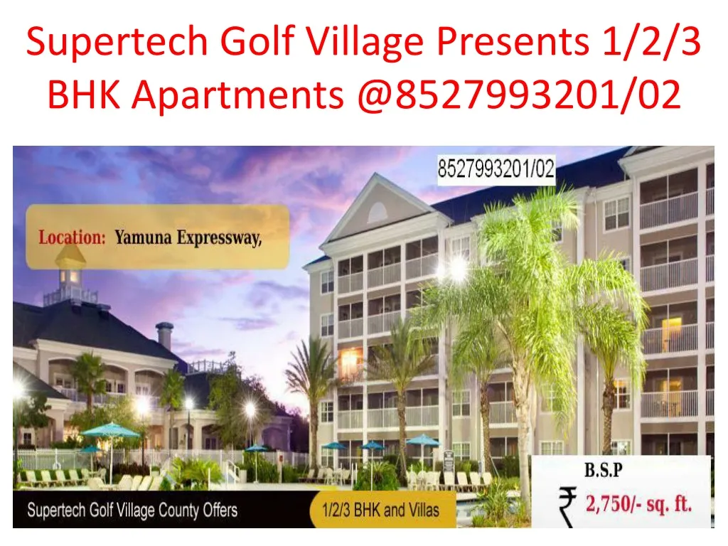 supertech golf village presents 1 2 3 bhk apartments @8527993201 02