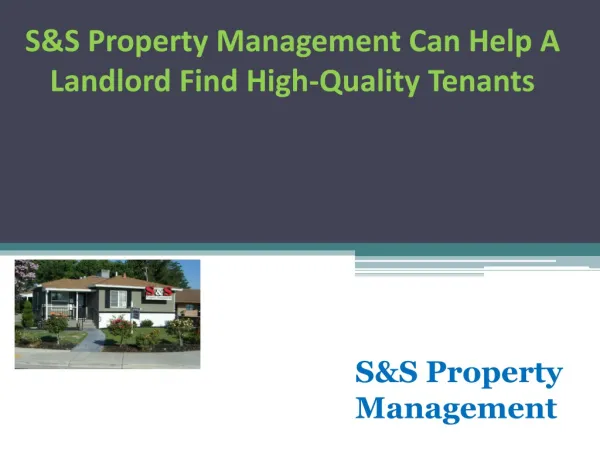 S&S Property Management Can Help A Landlord Find High-Quality Tenants