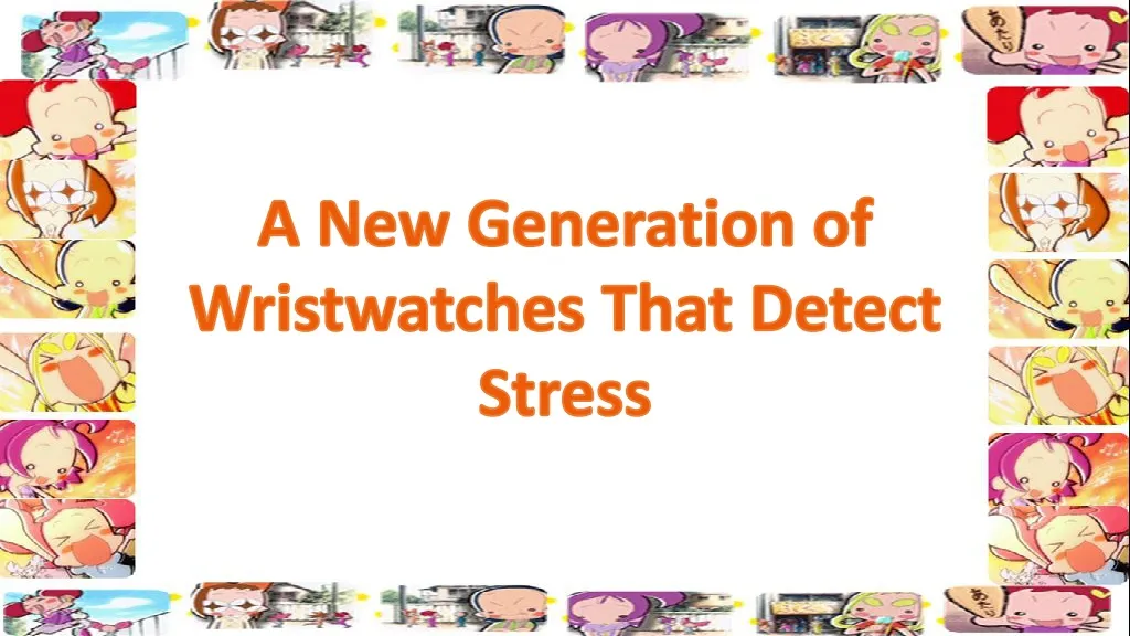 a new generation of wristwatches that detect