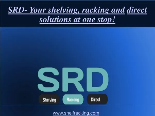 SRD- Your shelving, racking and direct solutions at one stop