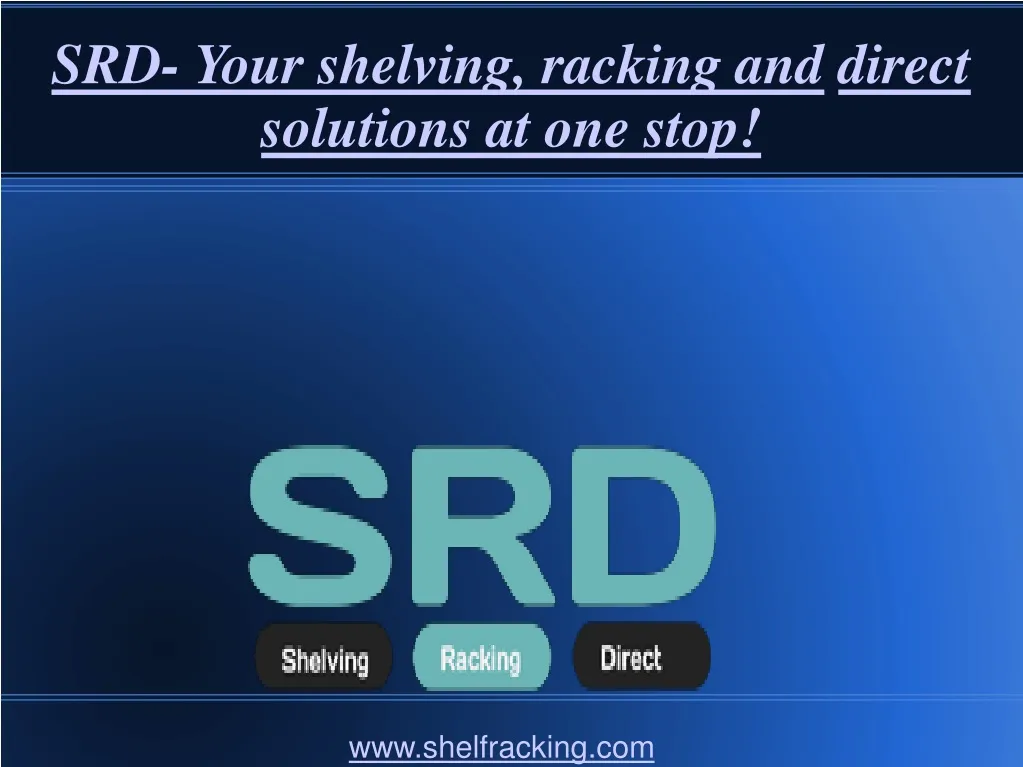 srd your shelving racking and direct solutions at one stop
