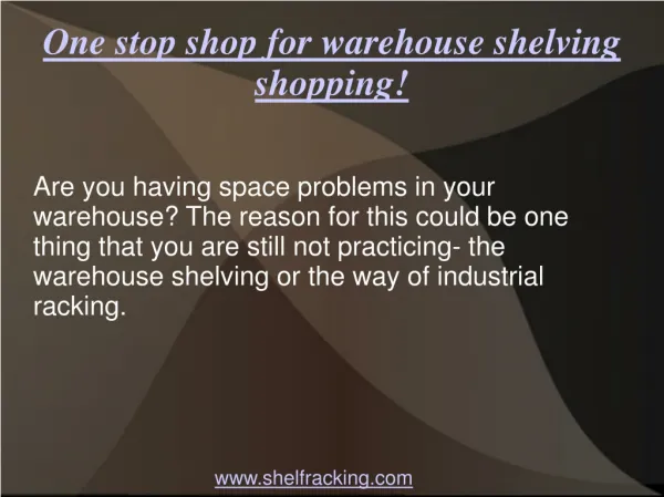 One stop shop for warehouse shelving shopping
