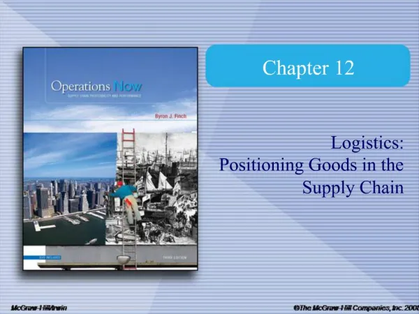 Logistics: Positioning Goods in the Supply Chain