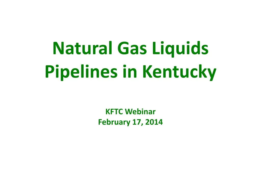 natural gas liquids pipelines in kentucky kftc webinar february 17 2014