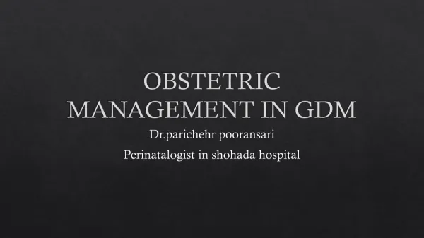 OBSTETRIC MANAGEMENT IN GDM