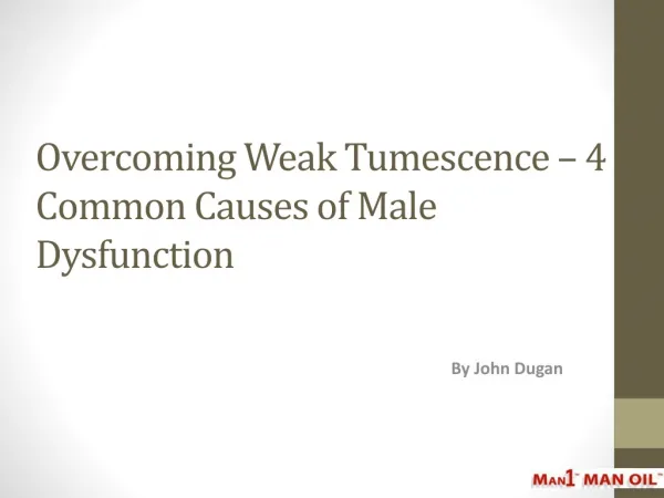 Overcoming Weak Tumescence - 4 Common Causes