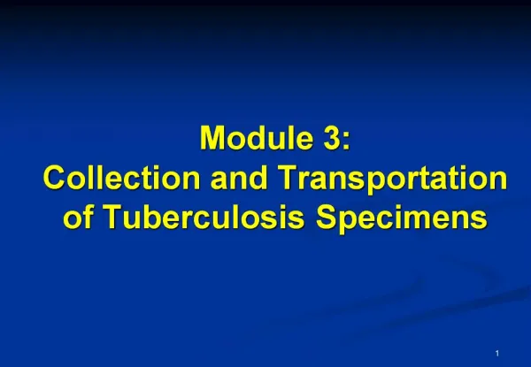 Module 3: Collection and Transportation of Tuberculosis Specimens