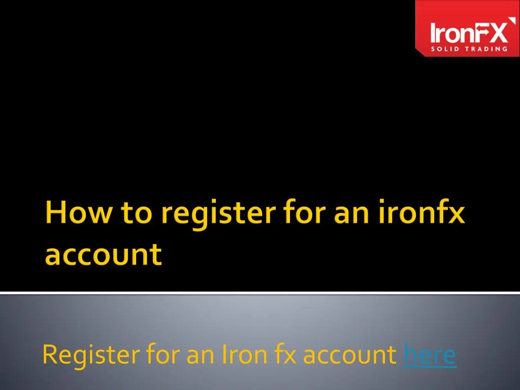 register for an iron fx account here