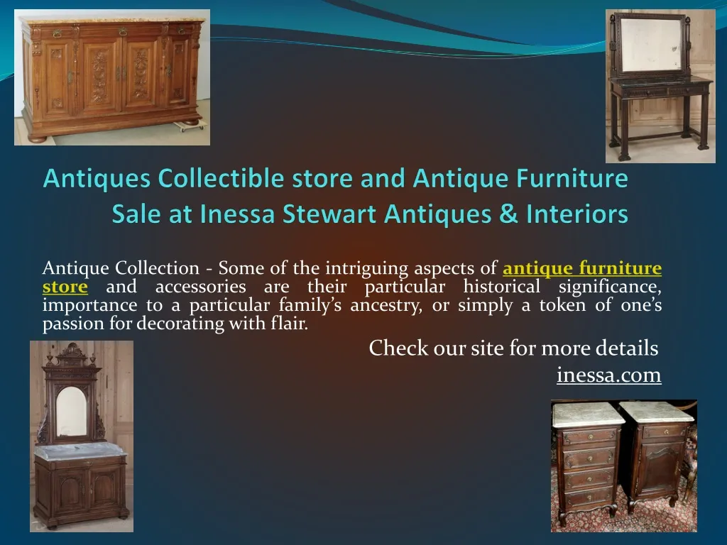 antiques collectible store and antique furniture sale at inessa stewart antiques interiors