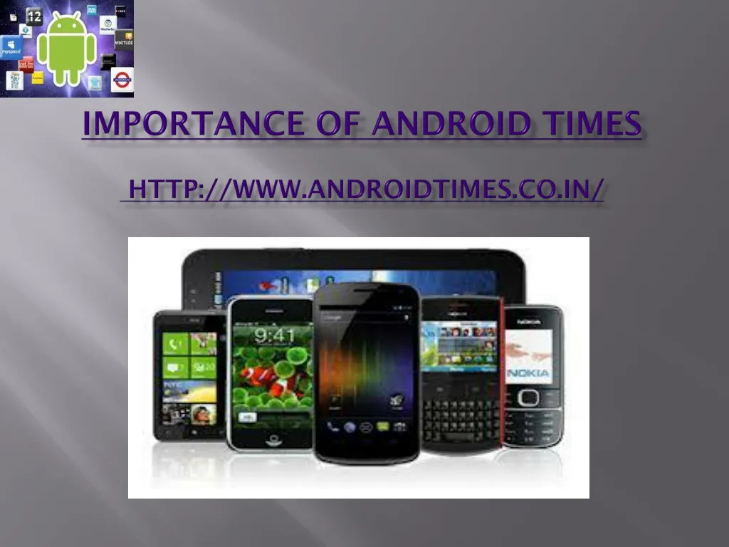 importance of android times http www androidtimes co in