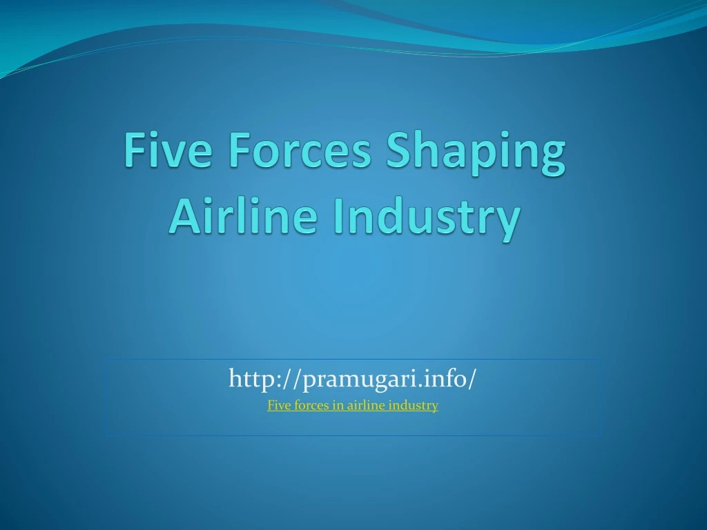 five forces shaping airline industry