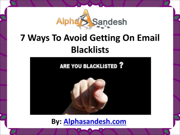 7 Ways To Avoid Getting On Email Blacklists