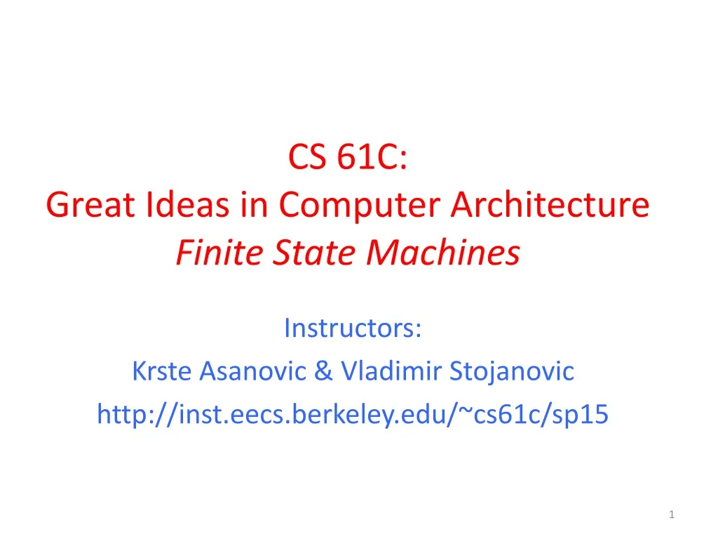 cs 61c great ideas in computer architecture finite state machines
