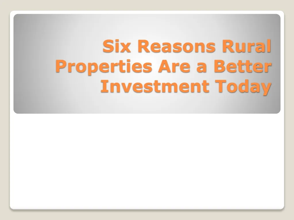 six reasons rural properties are a better investment today