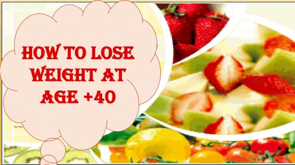 How to Lose Weight at Age +40