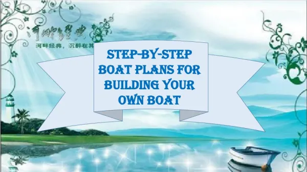 Step-By-Step Boat Plans for Building Your Own