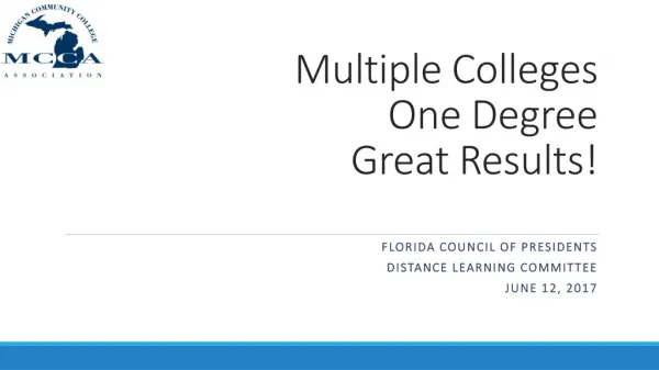 Multiple Colleges One Degree Great Results!