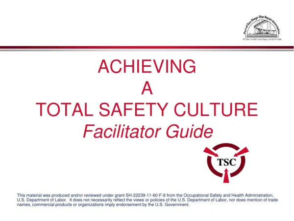 ACHIEVING A TOTAL SAFETY CULTURE Facilitator Guide