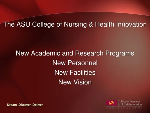The ASU College of Nursing &amp; Health Innovation New Academic and Research Programs New Personnel