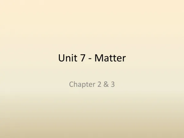 Unit 7 - Matter