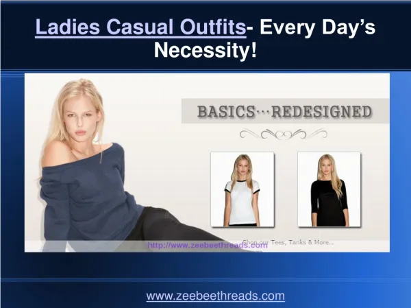 Ladies Casual Outfits- Every Day’s Necessity!